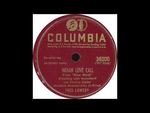 Columbia 36200 - Indian Love Call - Fred Lowery
