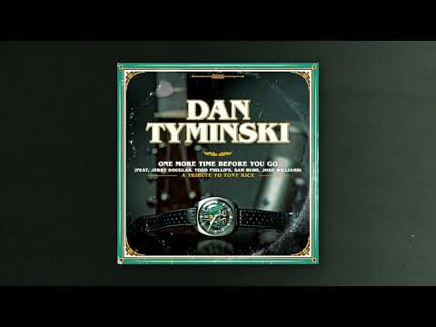One More Time Before You Go - Dan Tyminski