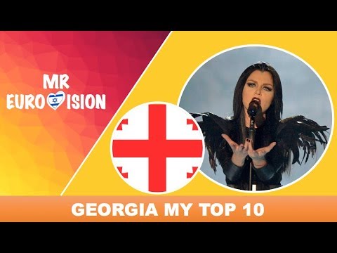 Georgia 🇬🇪 in Eurovision / My top 10 [2007 - 2018]
