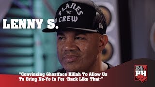 Lenny S - Convincing Ghostface Killah To Bring Ne Yo In For &quot;Back Like That&quot; (247HH EXCL)
