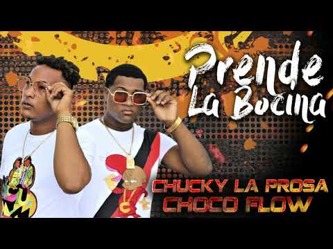 Chucky la prosa & choco Flow - PREDE LA BOCINA (2019)
