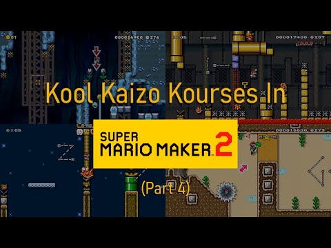 Kool Kaizo Kourses! [#4] | Super Mario Maker 2