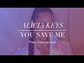 Alicia Keys - You Save Me (Ft. Snoh Aalegra) Piano Instrumental (Karaoke & Lyrics)