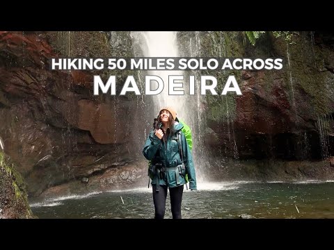 HIKING 50 MILES ACROSS MADEIRA SOLO - Part 1