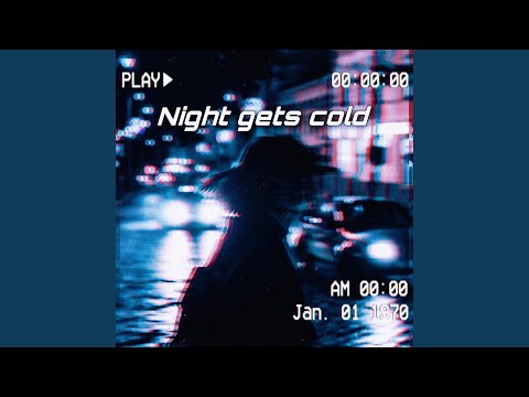 Night gets cold