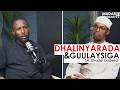 DHALIN YARADA IYO GUULAYSIGA MADARI PODCAST