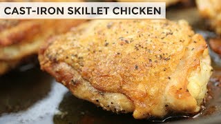 How To Make Chicken in A Cast Iron Skillet | Perfectly Cooked Chicken Thighs