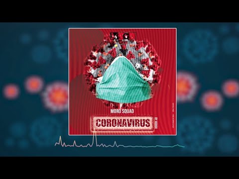 Moro Squad - Coronavirus (Freestyle) (by Agogo)