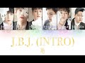 JBJ 제이비제이 J B J Intro Color Coded Lyrics Han Rom Eng
