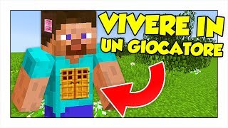 COME VIVERE DENTRO UN ALTRO GIOCATORE! - Minecraft ITA