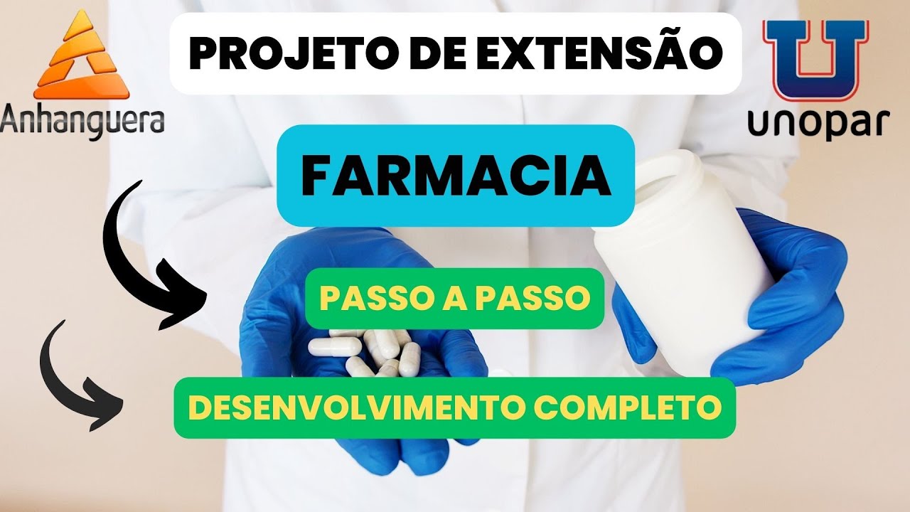Projeto de Extensão Farmácia - Unopar e Anhanguera - Passo a Passo Desenvolvimento Completo.