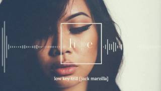Jack Marzilla - Low Key Trill [Prod. MistrAdams]