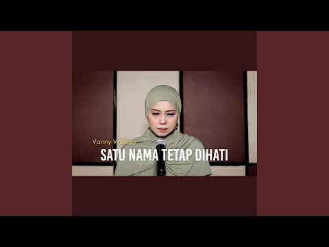Satu Nama Tetap Dihati