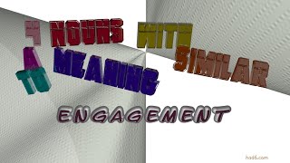 engagement - 6 nouns similar to engagement (sentence examples)