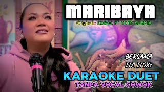 Download lagu MARIBAYA ~ DARSO FT DETTY KURNIA || KARAOKE DUET TANPA VOCAL COWOK - BERSAMA ITA ITOXS mp3