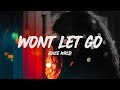 Juice WRLD Won T Let Go Lyrics
