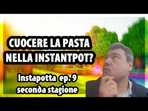 E' possibile cuocere la pasta nella instant pot? (la risposta non vi stupirà) S02e09