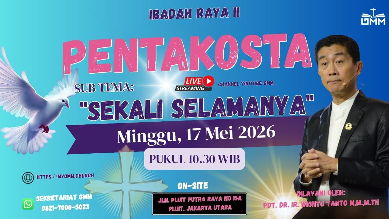 Sesi 2 – PENTAKOSTA: SEKALI SELAMANYA – Pdt. Dr. Ir. Wignyo Tanto, M.M., M.Th. (170526)