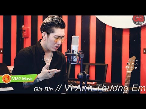 Vì Anh Thương Em (#VATE) - Gia Bin l Official MV 4K | Nhạc Trẻ Hay Nhất 2018