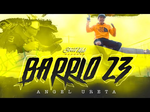 Angel Ureta - Barrio 23 [Official Video]