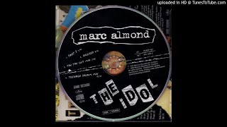 Marc Almond - The Idol (Tin Tin Out Mix)