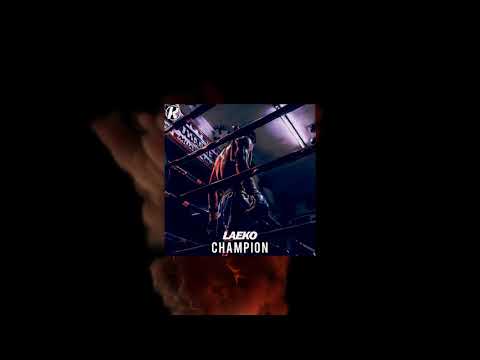 Laeko - Champion (Official Audio)