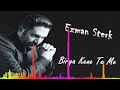 Ezman Sterk Birya Kene Te Me