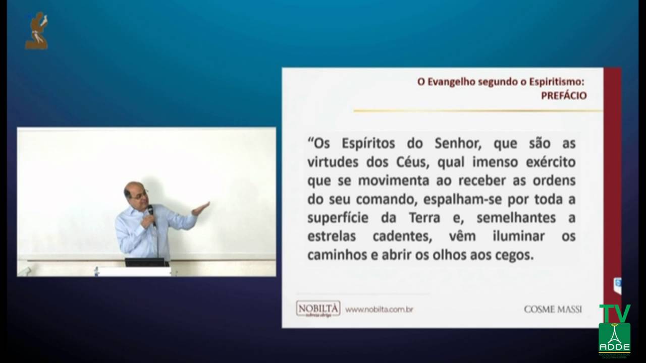 Cosme Massi - O Prefácio do Evangelho segundo o Espiritismo - 03/07/2016