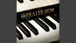 Praise Him (feat. Kim McFarland)