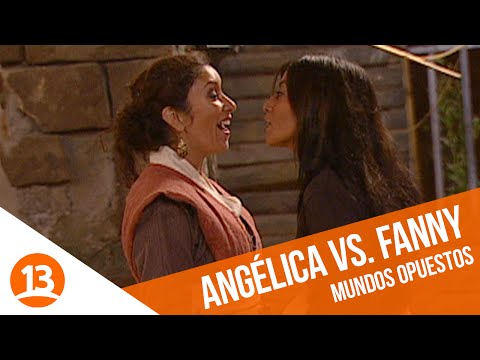 Mundos Opuestos | Angélica versus Fanny