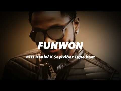 FUNWON Kiss Daniel X SeyiVibez Type beat Prod by SunnyVybez_Luwala!
