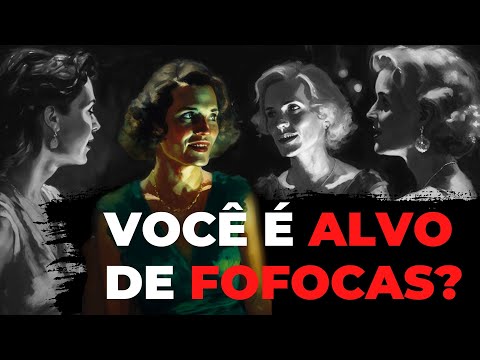 7 MANEIRAS DE SE PROTEGER DE FOFOCAS E FOFOQUEIROS