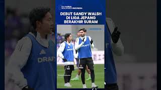 Debut Sandy Walsh di Liga Jepang Berakhir Suram, Bek Timnas Indonesia Harus Telan Pil Pahit