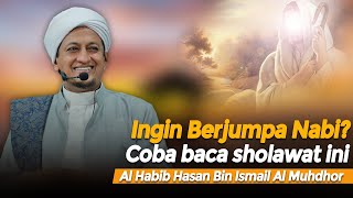 Download lagu Sholawat Yang Bisa Mempertemukan Dengan Nabi - Habib Hasan Bin Ismail Al Muhdor mp3 Download lagu Sholawat Yang Bisa Mempertemukan Dengan Nabi - Habib Hasan Bin Ismail Al Muhdor mp3
