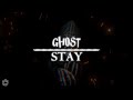 Ghost ft. Patrick Wilson - Stay (Lyric Video)