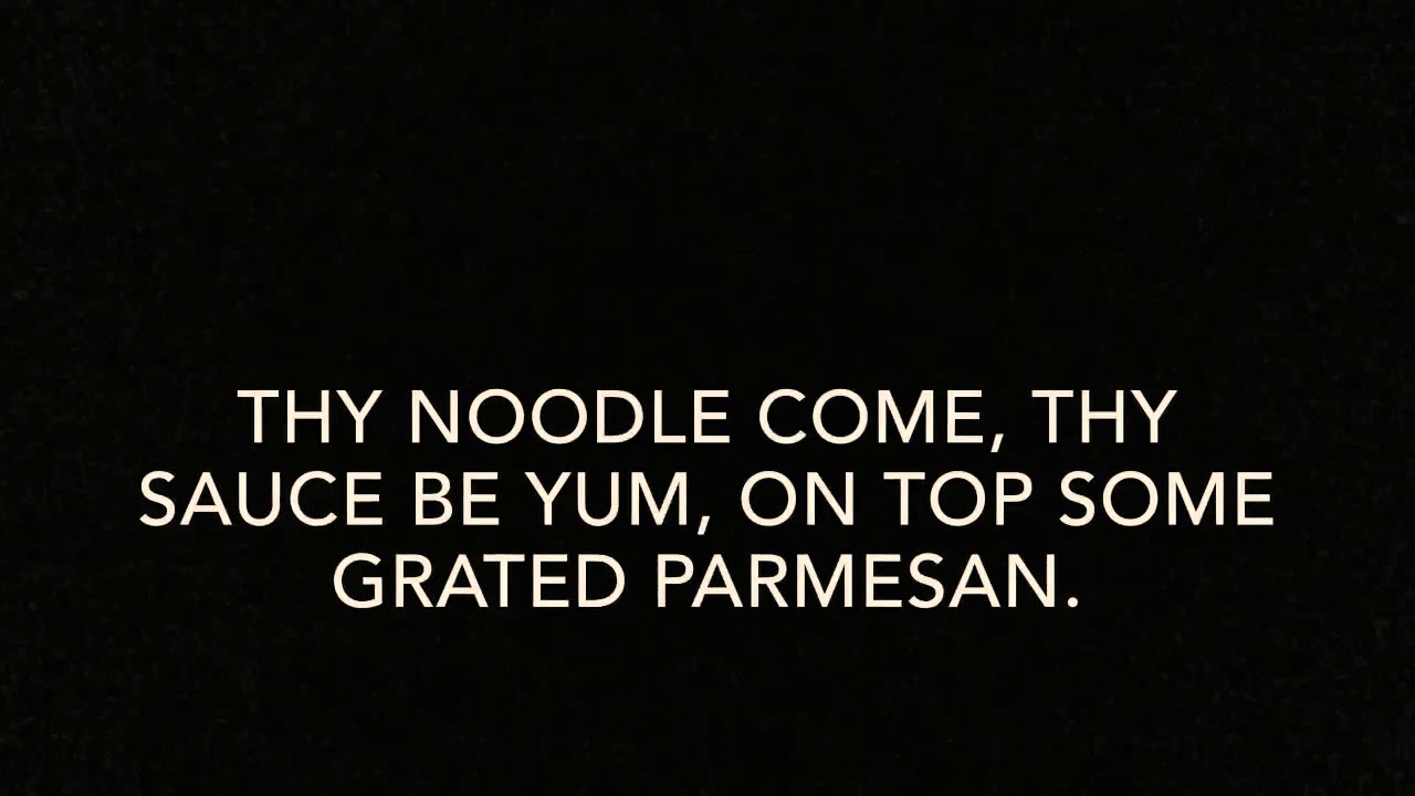 The Flying Spaghetti Monsters Prayer