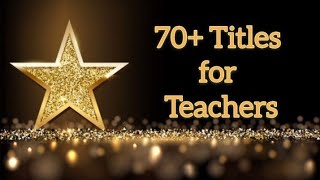Interesting Titles for Teachers || Best Titles for Seniors || Titles for Farewell || Farewell Titles