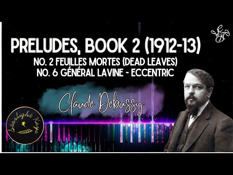 Preludes, book 2 (1912-13) No. 2 and No. 6 - Claude Debussy | Music Sheet