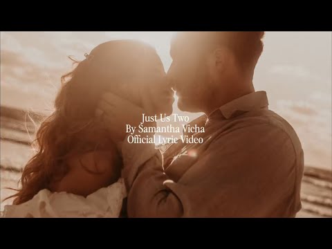 Samantha Vicha - Just Us Two (Official Lyric Video)