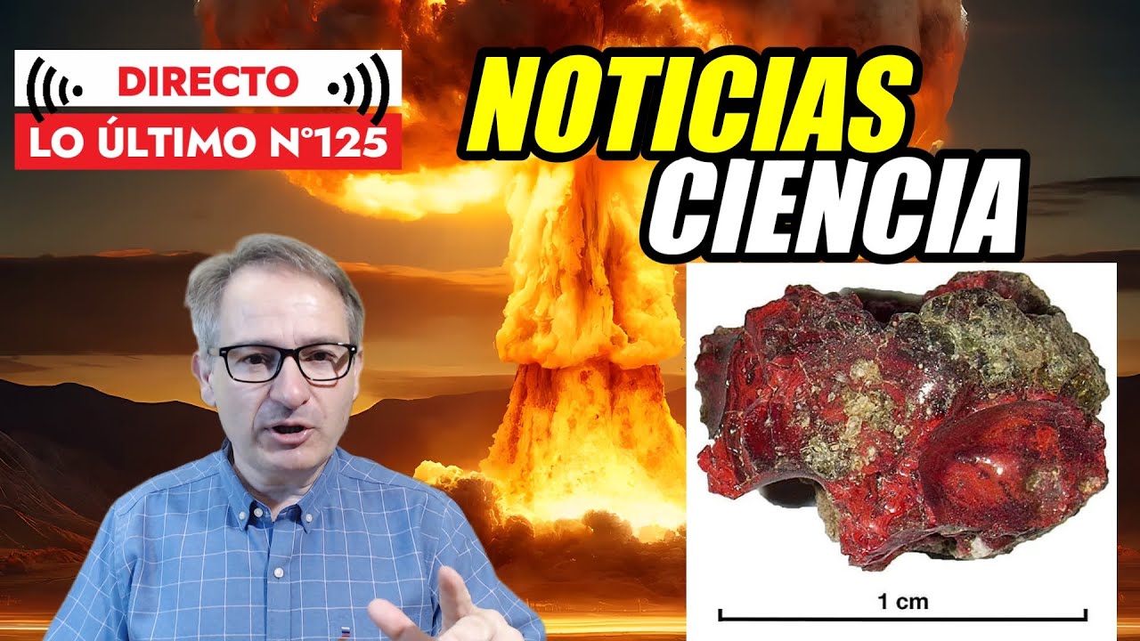 Lo Último 125 🟥 CRISTAL IMPOSIBLE CREADO en una EXPLOSIÓN NUCLEAR | Y MÁS NOTICIAS
