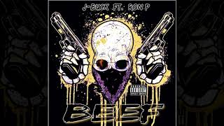J-Buck ft. Ron P x BEEF x (Official Audio)