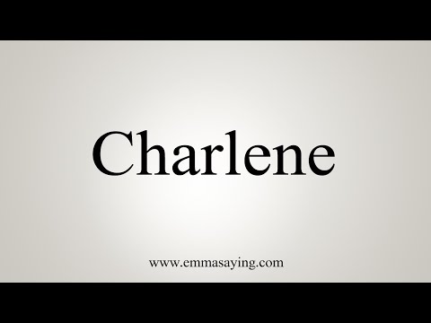 How To Say Charlene