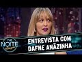 The Noite 30 03 16 Entrevista Com Dafne Anãzinha
