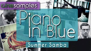 Video thumbnail for Summer Samba (So Nice) | Featuring Cinesamples Piano In Blue by Simeon Amburgey