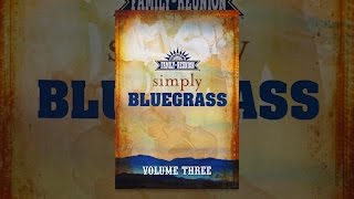 Country's Family Reunion Presents Simply Bluegrass: Volume Three