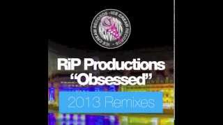 RiP Productions Obsessed RiP 2013 Dub Mix