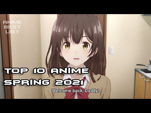 Top 10 Spring anime 2021 That you really need to watch!
