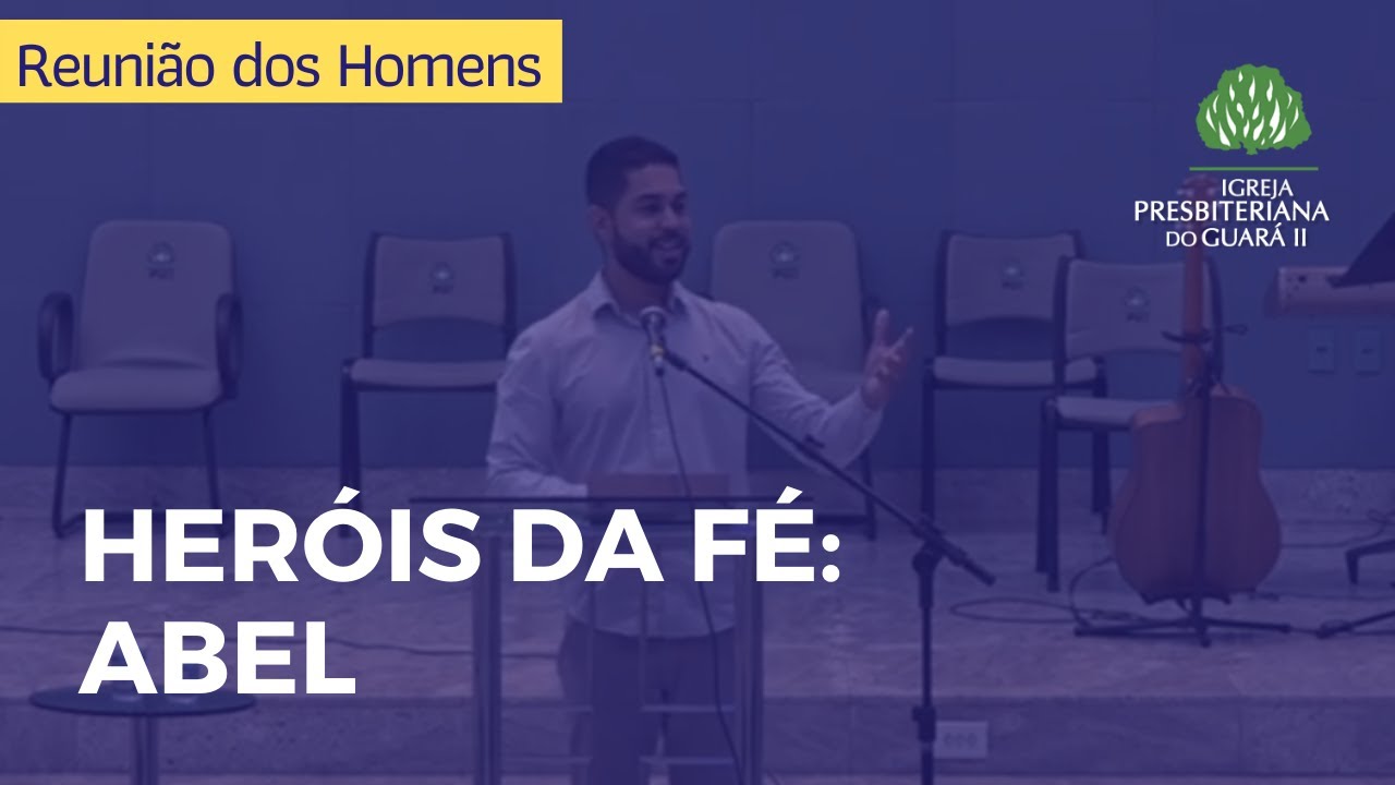 Heróis da Fé - Abel | Hebreus 11:4