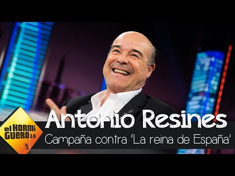 Antonio Resines denuncia la campaña en contra de 'La reina de España' - El Hormiguero 3.0