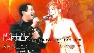 Mylène Farmer &amp; Khaled - La Poupée Qui Fait Non (I Want A Man Mix)